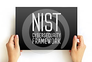 NIST Cybersecurity Framework - set of standards, guidelines, and practices designed to help organizations manage IT security risks