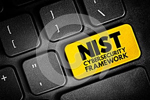 NIST Cybersecurity Framework - set of standards, guidelines, and practices designed to help organizations manage IT security risks