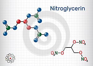 Nitroglycerin, glyceryl trinitrate, nitro molecule, is drug and explosive. Structural chemical formula and molecule model. Sheet photo