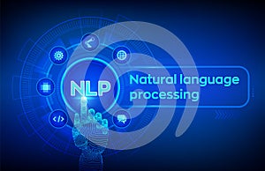 NLP. Natural language processing cognitive computing technology concept on virtual screen. Natural language scince concept.