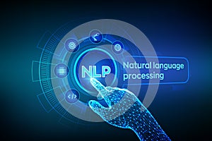 NLP. Natural language processing cognitive computing technology concept on virtual screen. Natural language scince concept.