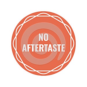 No aftertaste, product quality sign at sticker