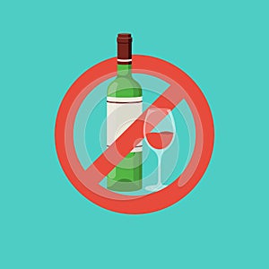 No alcohol red sign. Glass of wine and bottle. Stop alcohol.