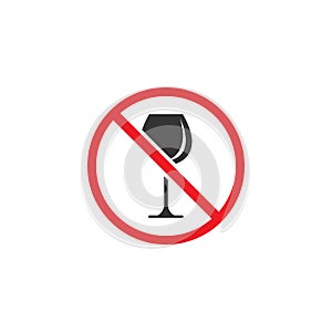 No alcohol sign. forbidden alcohol icon. glass in red crossed circle. Forewarning forbidden drink sign.