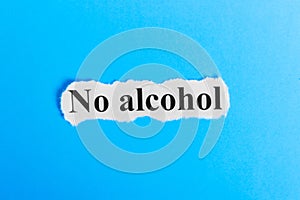 NO ALCOHOL text on paper. Word NO ALCOHOL on a piece of paper. Concept Image