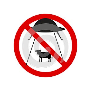 No alien cow abduction. Prohibition sign. Forbidden round sign. Vector illustration
