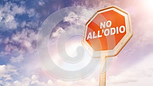 No all`odio, Italian text for No hate text on red traffic sign photo