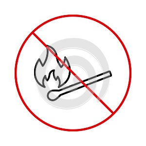 No Allowed Danger Match Stick Fire Sign. Flame Prohibited. Forbidden Heat Matchstick Line Pictogram. Ban Burn Match
