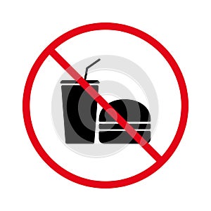 No Allowed Drink Eat Burger Sign. Ban Soda Sandwich Black Silhouette Icon. Forbid Fast Junk Food Hamburger Cola