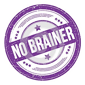 NO BRAINER text on violet indigo round grungy stamp