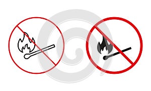 No Dangerous Match Stick, Prohibit Open Fire Burning Line and Silhouette Icons. Camp Fire Not Allowed, Matchstick