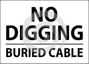 No Digging Sign, Buried Cable Sign