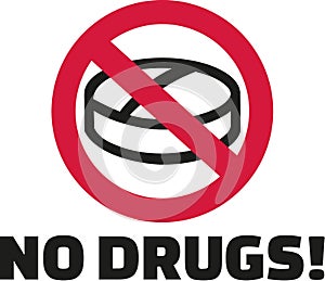 No drugs - tablet in ban sign