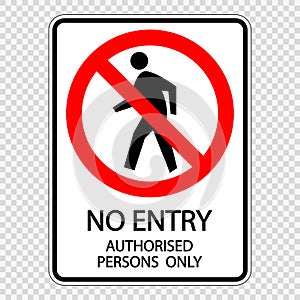 symbol no entry authorised persons only.sign label vector on transparent background