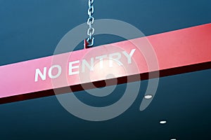 No Entry Sign on Chain
