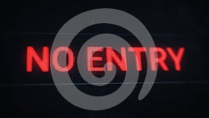 No entry warning banner. Red pixel text on old dusty screen