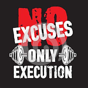 No Excuses Only Execution Vector Typography Illustration