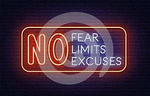 No Fear Limits Excuses neon sign on brick wall background.