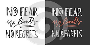 No fear. No limits. No regrets Hand lettering and custom typography for your design