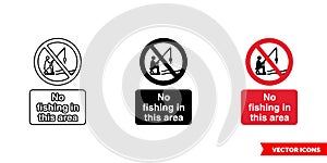 No fishing in this area prohibitory sign icon of 3 types color, black and white, outline. Isolated vector sign symbol.