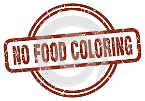 no food coloring stamp. no food coloring round vintage grunge label.