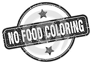 no food coloring stamp. no food coloring round vintage grunge label.