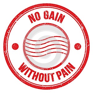 NO GAIN WITHOUT PAIN text on red round postal stamp sign