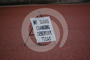 No guard changing ceremony today