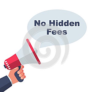 No Hidden Fees. The person makes announcement of absence of payments.