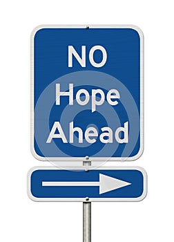 No Hope Ahead message on blue highway sign