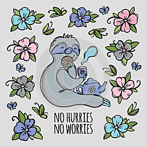 NO HURRIES NO WORRIES Cute Sloth Drinks Tea Sketch Motto