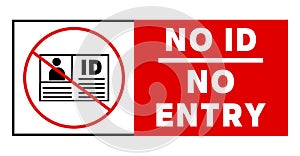 No ID card, no entry. Ban and warning sign