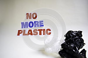 No more plastic message. It shows a plastic with motto and selective focus no more plastic text