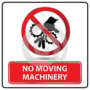 No moving machinery sign