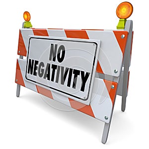 No Negativity Road Construction Sign Positive Attitude Outlook