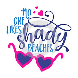 No one likes shady beaches