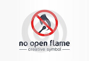 No open flame creative symbol concept. Warning fire prohibition abstract business safe logo. Blaze source caution