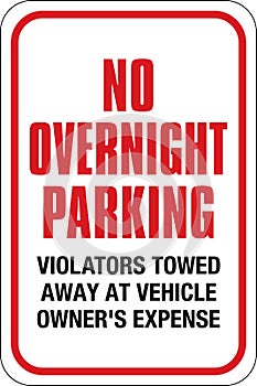 No Overnight Parking Sign | Violators Towed Away At Vehicle Owner`s Expense | Business Signage