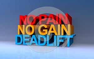 no pain no gain deadlift on blue photo