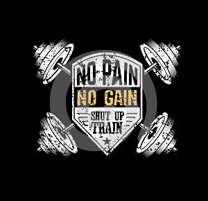 No pain no gain Gym motivational print with grunge effect, barbell and black background. Vector illustration.