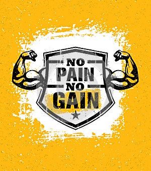 No Pain No Gain. Gym Workout Motivation Quote Vector Concept. Sport Fitness Inspiration Sign. Muscle Arm