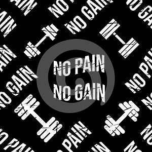 No pain no gain seamless pattern, grunge, vector background