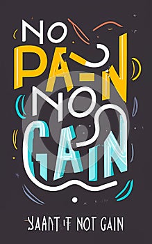 No Pain, No Gain. - A Sign With Colorful Text