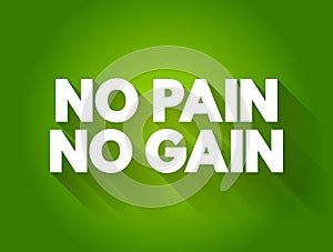 No Pain No Gain text quote, concept background