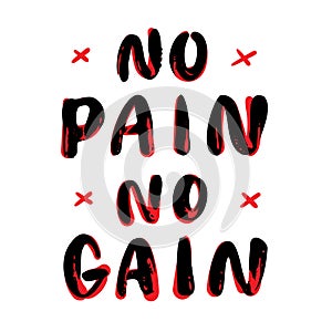 No pain, no gain. Vector hand lettering