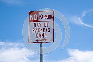 No Parking - Day of Packers Game, sign near Lambeau Field, home of the Green Bay Packers NFL team