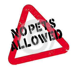 No Pets Allowed rubber stamp
