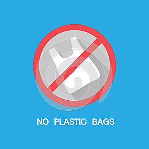 No plastic bags forbidden sign of campaign, reduce global warming concept.