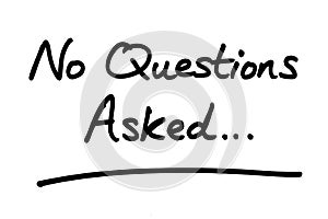 No Questions Asked