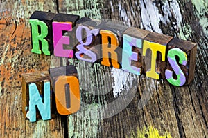 No regrets sorry regret emotion decision lesson learn photo